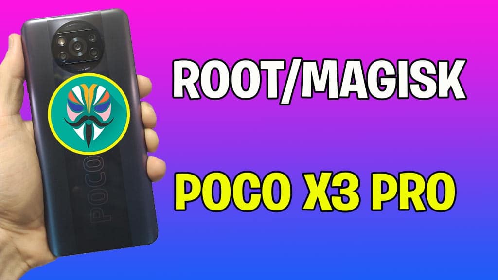 Root Poco X3 Pro