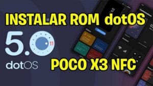 instalar dotOS poco x3 nfc